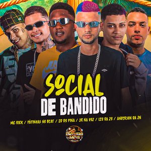 Social de Bandido (feat. Anderson Da ZN, 2D DO PINA, MC Rick & Patinhas no Beat)