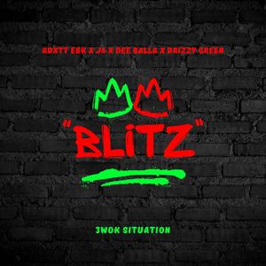 Blitz (feat. J6, Dee Balla & Drizzy Green)