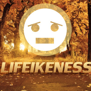 Lifeikeness