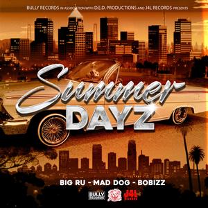 Summer Dayz (feat. Mad Dog & Bo Bizz)