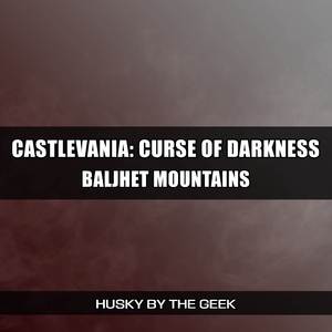 Baljhet Mountains (From "Castlevania: Curse of Darkness") (Rock Version)