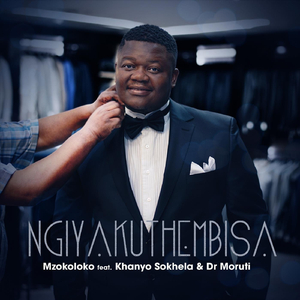 Ngiyakuthembisa (feat. Khanyo Sokhela & Dr Moruti)