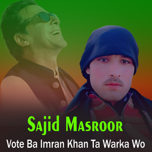 Vote Ba Imran Khan Ta Warka Wo