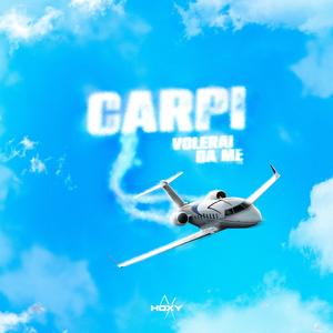 Carpi (Volerai da Me)