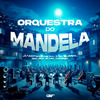 Dj Silvinha - Orquestra do Mandela