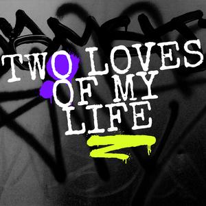 Two Loves of My Life