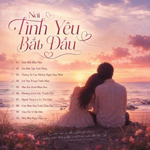 Nơi Tình Yêu Bắt Đầu_Bản Tình Ca V-Pop Về Khoảnh Khắc Phải Lòng Một Người