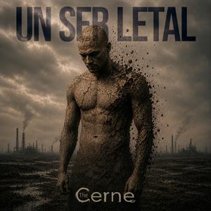 UN SER LETAL