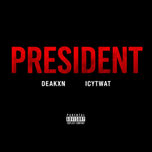 President (feat. ICYTWAT)