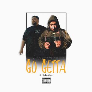 Go Getta (feat. Baby Gas)
