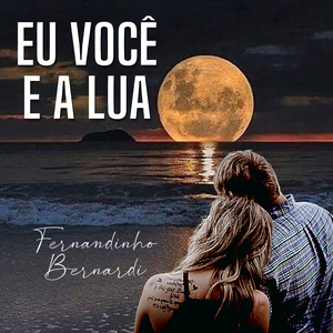 Eu Você e a Lua (Ao Vivo)