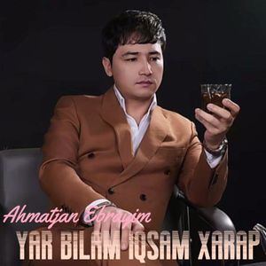 Yar Bilan Eqsam Xarap新版