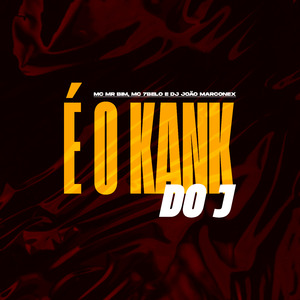 É o Kank do J