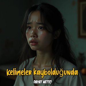 Kelimeler Kaybolduğunda