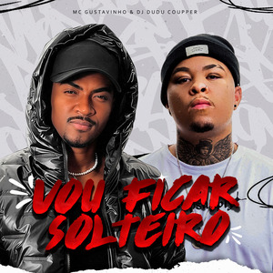 Vou Ficar Solteiro