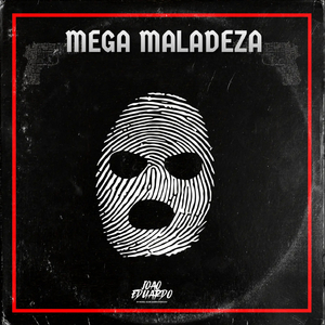 MEGA MALADEZA