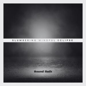 Slumbering (Sound Bath)
