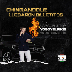 Chingandole Llegaron Billetitos