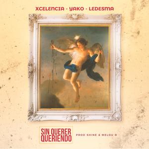 Sin Querer Queriendo (feat. Xcelencia & Gonchi Ledesma)