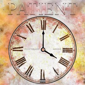 Patient (feat. FourthBlaze)