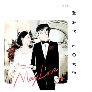MAY LOVE