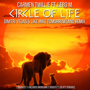 Circle Of Life (Dimitri Vegas & Like Mike Tomorrowland Remix) [Zirmalist x Ricardo Montana x Robert's Beats Remake]