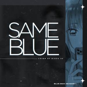 Same Blue (Blue Box Opening)
