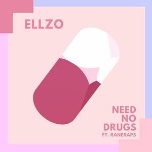 Need No Drugs (feat. RaneRaps)