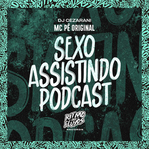 Sexo Assistindo Podcast