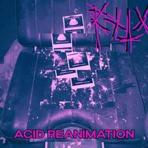 Acid Reanimation
