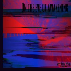 惊醒时的癫狂（INTRO）