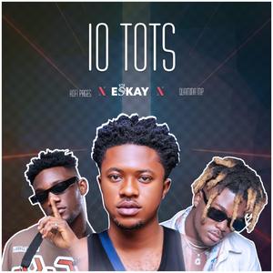 10 tots (feat. Quamina MP & Kofi Pages)