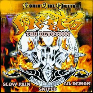Tru Devotion (feat. Slow Pain, Lil Demon & Sniper)
