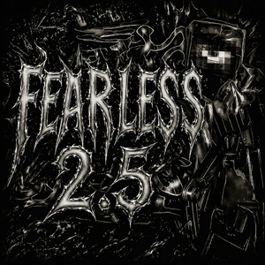 FEARLESS 2.5 (Slowed)