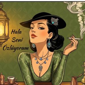Hala Seni Özlüyorum (feat. Hicran)