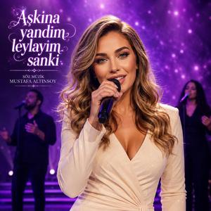 Aşkına Yandım Leylayım Sanki -
