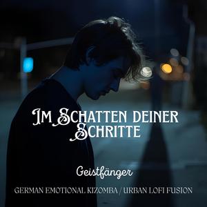 Im Schatten deiner Schritte