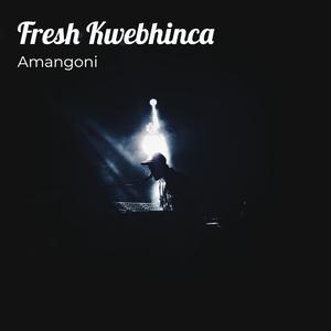 Fresh Kwebhinca