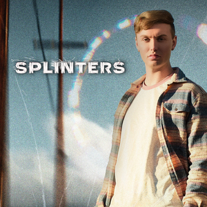 Splinters