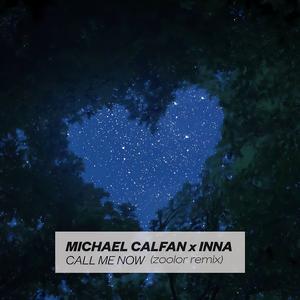 Call Me Now（zoolor remix）