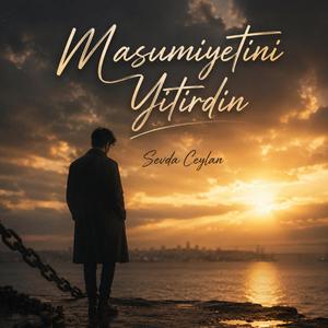 Masumiyetini Yitirdin