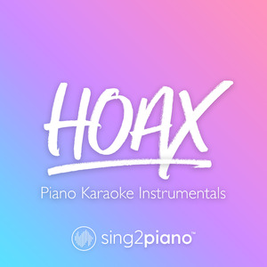 hoax (Higher Key) [Originally Performed by Taylor Swift] (Piano Karaoke Version)