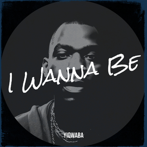 I Wanna Be