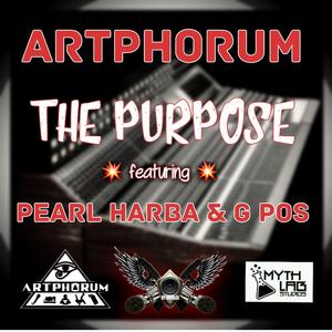The Purpose (feat. Pearl Harba & G Pos)