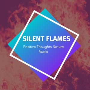 Positive Fire Thoughts