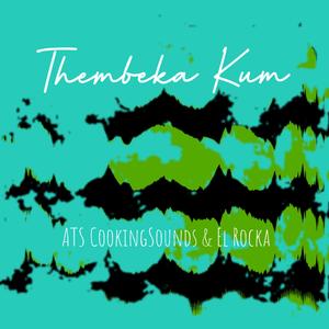 Thembeka Kum (feat. El Rocka)