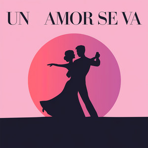 Un amor se va