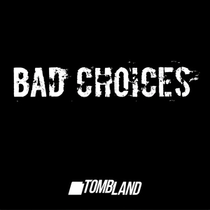 Bad Choices