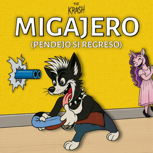 Migajero (Pendejo Si Regreso)
