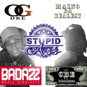 Stupid Ass (feat. OG Dre)